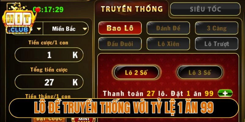 Lô đề truyền thống với tỷ lệ 1 ăn 99