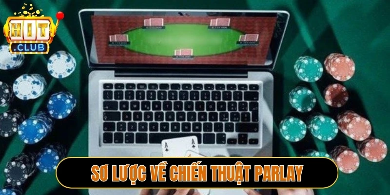 Sơ lược về chiến thuật Parlay