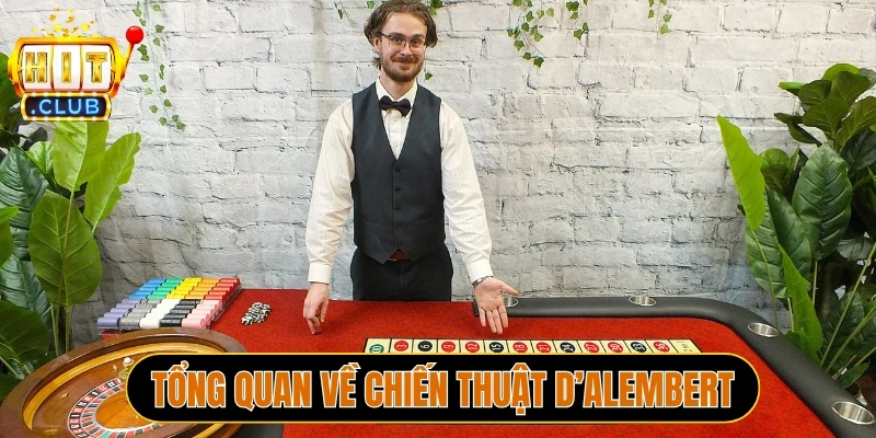 Tổng quan về chiến thuật D’Alembert